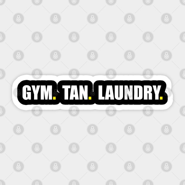 GTL. Gym Tan Laundry Sticker by TipsyCurator